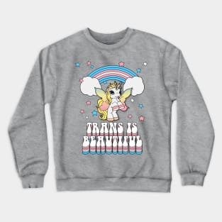 'Trans is beautiful' Unicorn Rainbow Crewneck Sweatshirt